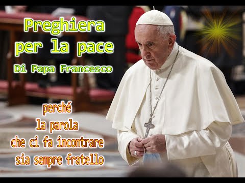 Preghiera per la pace nel mondo papa francesco
